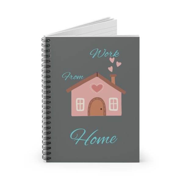 Work From Home Spiral Notebook Ruled Line